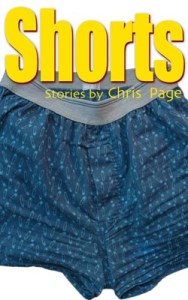 Shorts: short stories by Chris Page